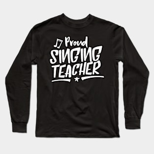 Singing Teacher Singer Coach Sing Class Vocal Long Sleeve T-Shirt